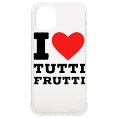 I Love Tutti Frutti Iphone 12/12 Pro Tpu Uv Print Case by ilovewhateva