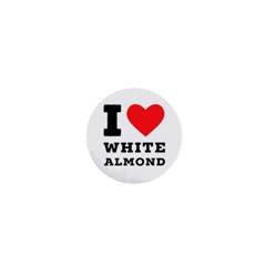 I Love White Almond 1  Mini Buttons by ilovewhateva