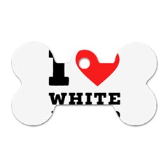 I Love White Almond Dog Tag Bone (two Sides) by ilovewhateva