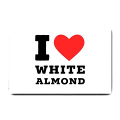 I Love White Almond Small Doormat by ilovewhateva