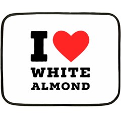 I Love White Almond Two Sides Fleece Blanket (mini) by ilovewhateva