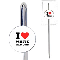 I Love White Almond Book Mark by ilovewhateva