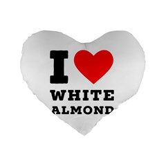 I Love White Almond Standard 16  Premium Heart Shape Cushions by ilovewhateva