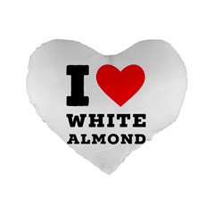 I Love White Almond Standard 16  Premium Flano Heart Shape Cushions by ilovewhateva