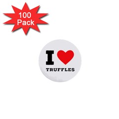 I Love Truffles 1  Mini Buttons (100 Pack)  by ilovewhateva