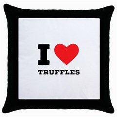 I Love Truffles Throw Pillow Case (black) by ilovewhateva