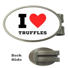 I Love Truffles Money Clips (oval)  by ilovewhateva