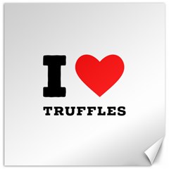 I Love Truffles Canvas 16  X 16  by ilovewhateva