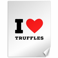 I Love Truffles Canvas 36  X 48  by ilovewhateva