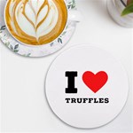 I love truffles UV Print Round Tile Coaster Front