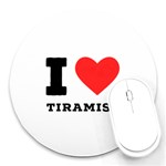 I love tiramisu Round Mousepad Front