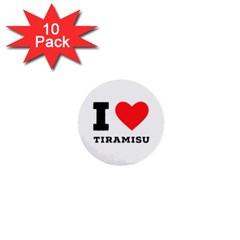 I Love Tiramisu 1  Mini Buttons (10 Pack)  by ilovewhateva