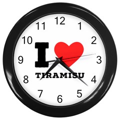 I Love Tiramisu Wall Clock (black) by ilovewhateva