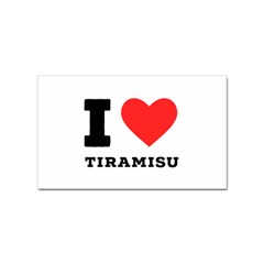 I Love Tiramisu Sticker (rectangular) by ilovewhateva