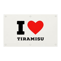 I Love Tiramisu Banner And Sign 5  X 3  by ilovewhateva