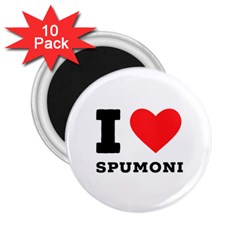 I Love Spumoni 2 25  Magnets (10 Pack)  by ilovewhateva