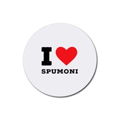 I Love Spumoni Rubber Coaster (round) by ilovewhateva