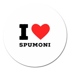 I Love Spumoni Magnet 5  (round) by ilovewhateva