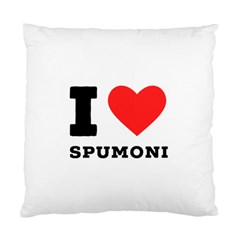 I Love Spumoni Standard Cushion Case (two Sides) by ilovewhateva