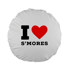 I Love S’mores  Standard 15  Premium Flano Round Cushions by ilovewhateva