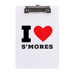 I Love S’mores  A5 Acrylic Clipboard