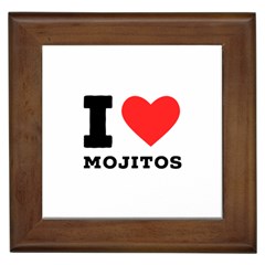 I Love Mojitos  Framed Tile by ilovewhateva