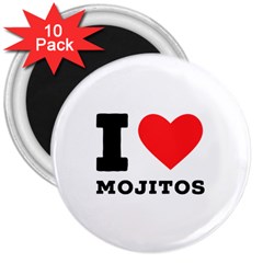 I love mojitos  3  Magnets (10 pack) 