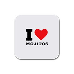 I love mojitos  Rubber Square Coaster (4 pack)