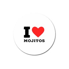 I love mojitos  Magnet 3  (Round)