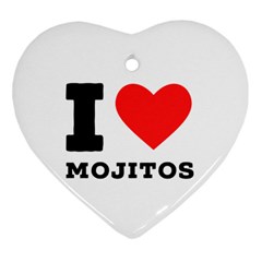 I Love Mojitos  Heart Ornament (two Sides) by ilovewhateva