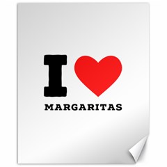 I Love Margaritas Canvas 16  X 20  by ilovewhateva