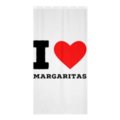 I Love Margaritas Shower Curtain 36  X 72  (stall)  by ilovewhateva