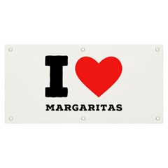 I Love Margaritas Banner And Sign 6  X 3  by ilovewhateva