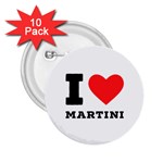 I love martini 2.25  Buttons (10 pack)  Front