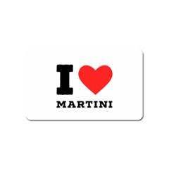 I Love Martini Magnet (name Card) by ilovewhateva