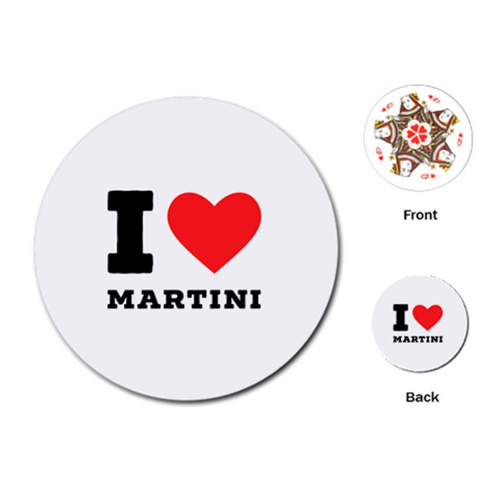 I love martini Playing Cards Single Design (Round)