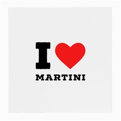 I Love Martini Medium Glasses Cloth (2 Sides) by ilovewhateva