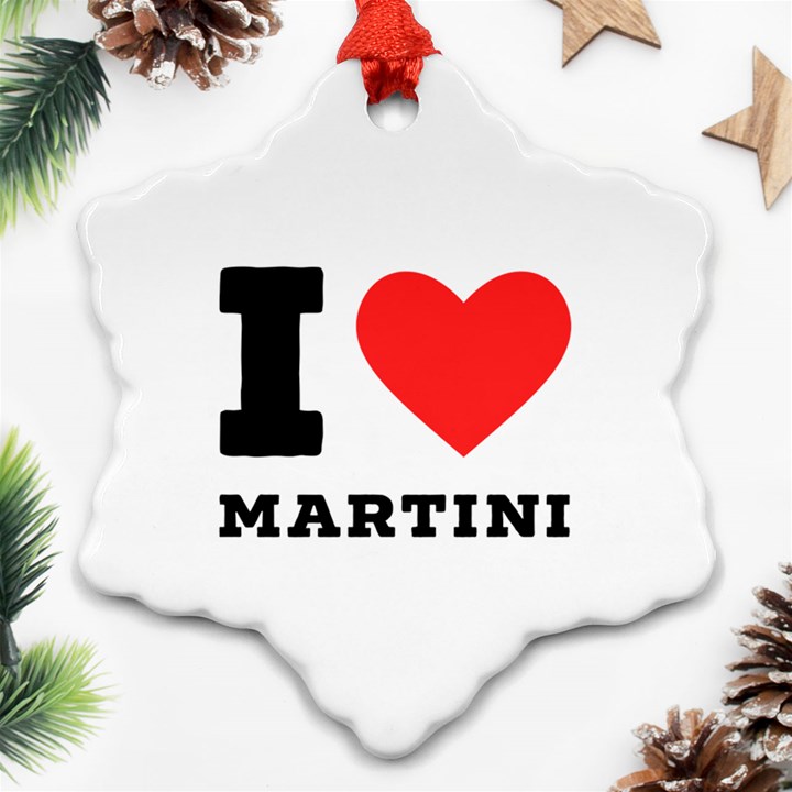 I love martini Snowflake Ornament (Two Sides)