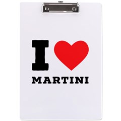 I Love Martini A4 Acrylic Clipboard by ilovewhateva