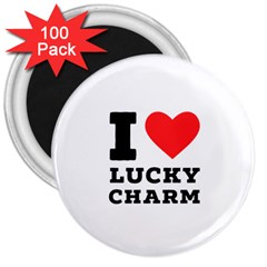 I Love Lucky Charm 3  Magnets (100 Pack) by ilovewhateva