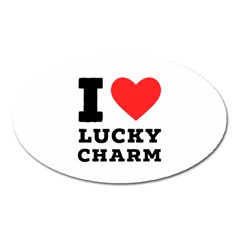 I Love Lucky Charm Oval Magnet by ilovewhateva