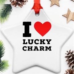 I Love Lucky Charm Star Ornament (two Sides) by ilovewhateva