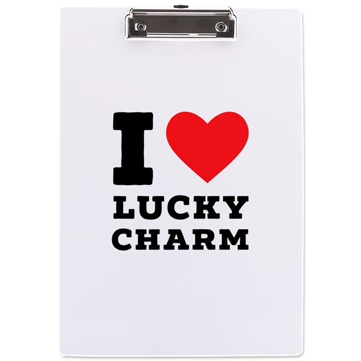 I love lucky charm A4 Acrylic Clipboard