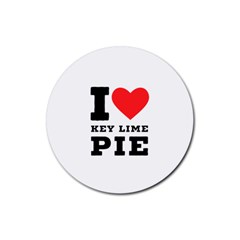 I Love Key Lime Pie Rubber Round Coaster (4 Pack) by ilovewhateva