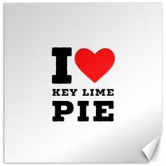 I Love Key Lime Pie Canvas 12  X 12  by ilovewhateva