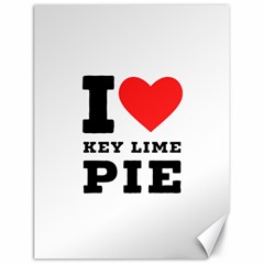 I Love Key Lime Pie Canvas 18  X 24  by ilovewhateva