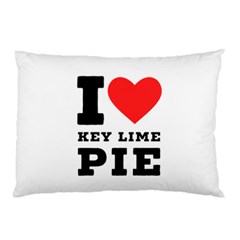 I Love Key Lime Pie Pillow Case (two Sides) by ilovewhateva