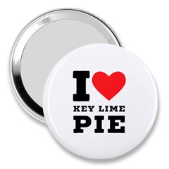 I Love Key Lime Pie 3  Handbag Mirrors by ilovewhateva