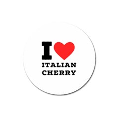 I Love Italian Cherry Magnet 3  (round) by ilovewhateva