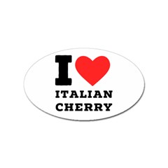 I Love Italian Cherry Sticker Oval (100 Pack) by ilovewhateva